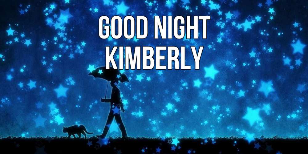 Greetings card с именем, Kimberly Good night ночные прогулки с котом под звездами Greetings with text for free download 