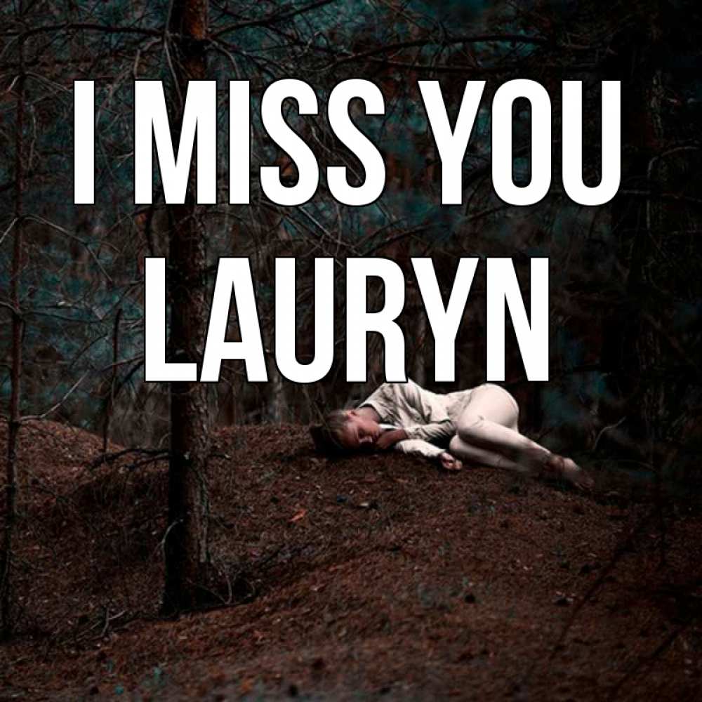 Greetings card с именем, Lauryn I miss you очень Greetings with text for free download 