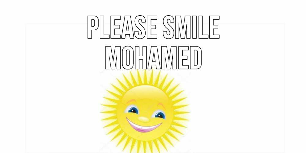 Greetings card с именем, Mohamed Please smile пожелания позитивные Greetings with text for free download 