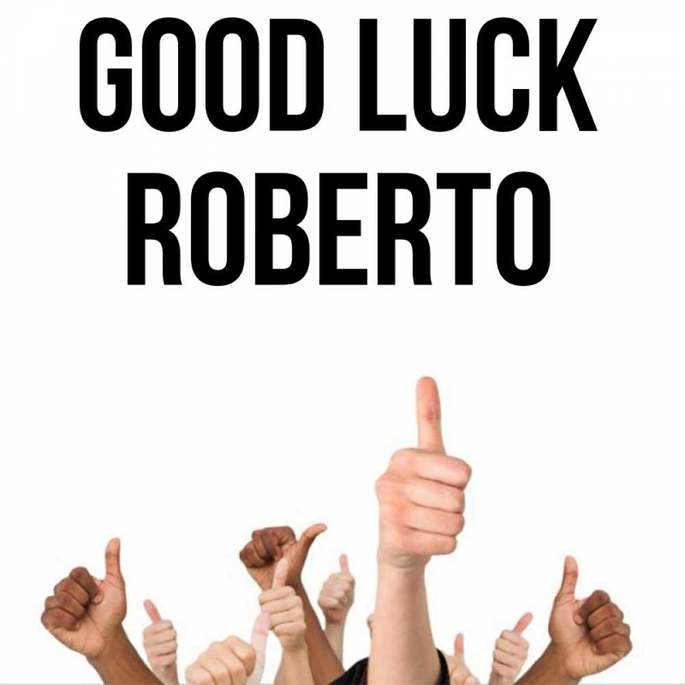 Greetings card с именем, Roberto Good luck молодцом Greetings with text for free download 