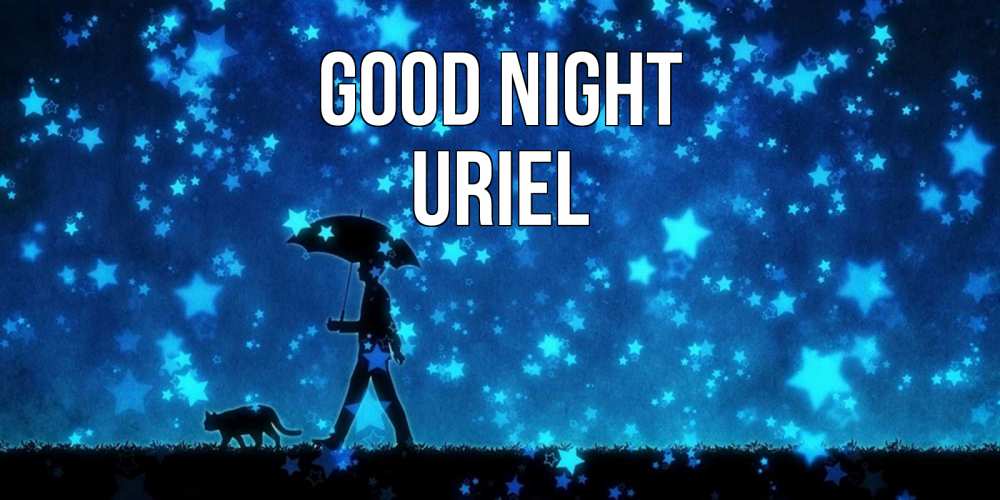 Greetings card с именем, Uriel Good night ночные прогулки с котом под звездами Greetings with text for free download 