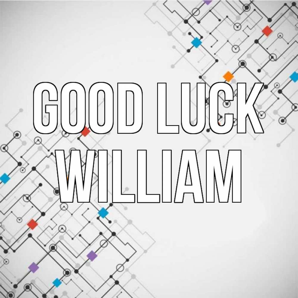 Greetings card с именем, William Good luck на удач Greetings with text for free download 
