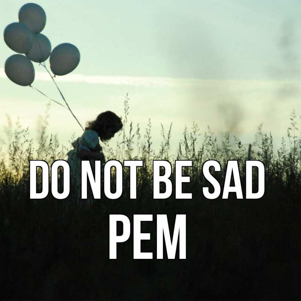Greetings card с именем, Рем Do not be sad ребенок Greetings with text for free download 
