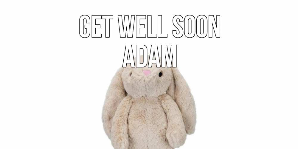 Greetings card с именем, Adam Get well soon не болей Greetings with text for free download 