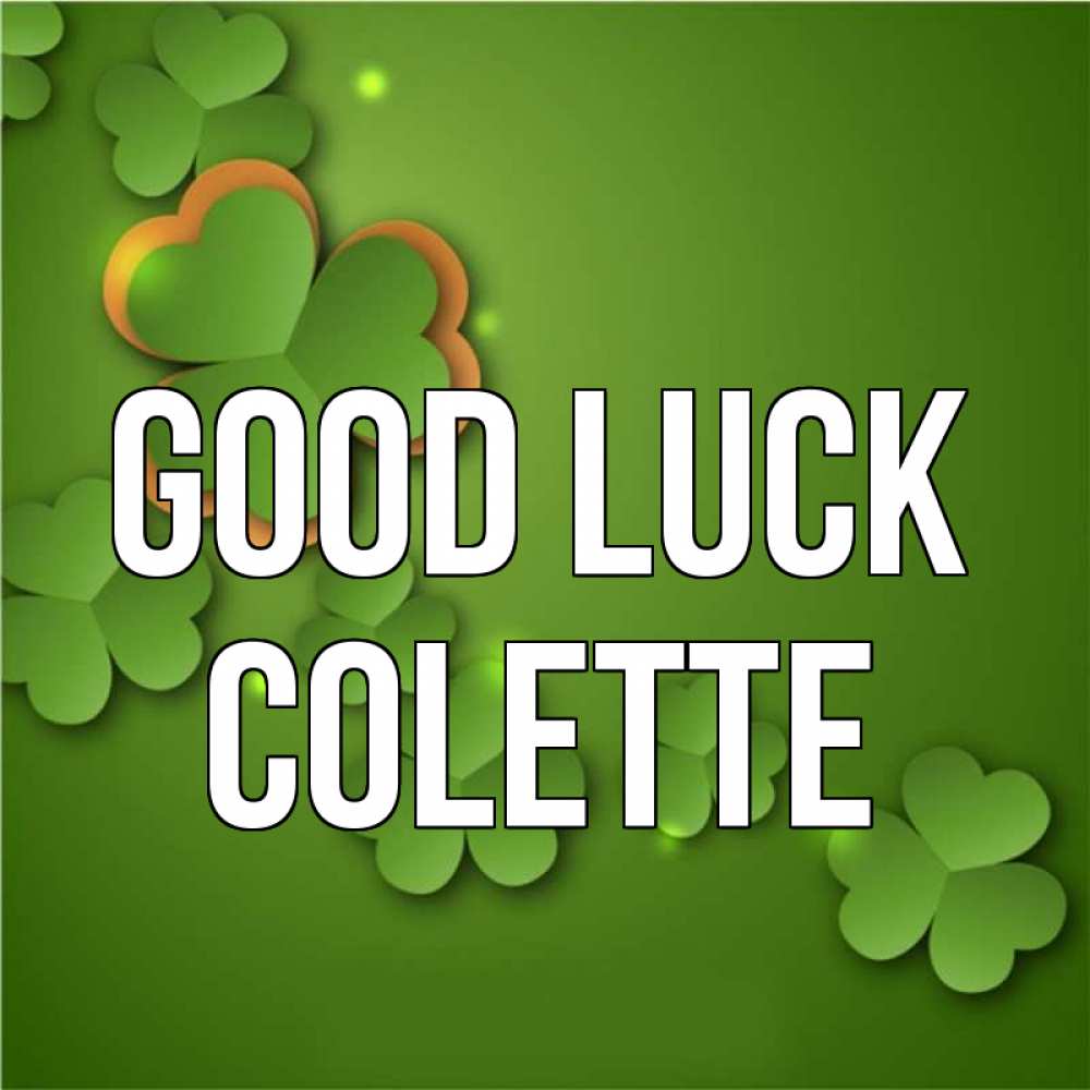 Greetings card с именем, Colette Good luck много трехлистных листочков клевера Greetings with text for free download 