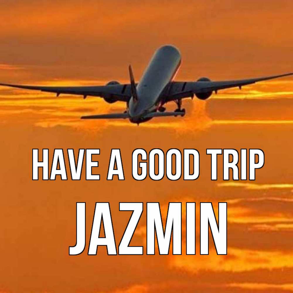 Greetings card с именем, Jazmin Have a good trip оранжевое небо Greetings with text for free download 