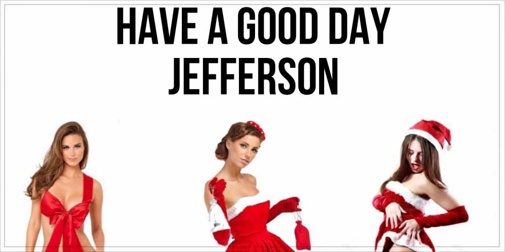 Greetings card с именем, Jefferson Have a good day пожелай парню отличного дня Greetings with text for free download 