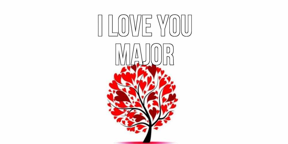 Greetings card с именем, Major I love you дерево, листья Greetings with text for free download 