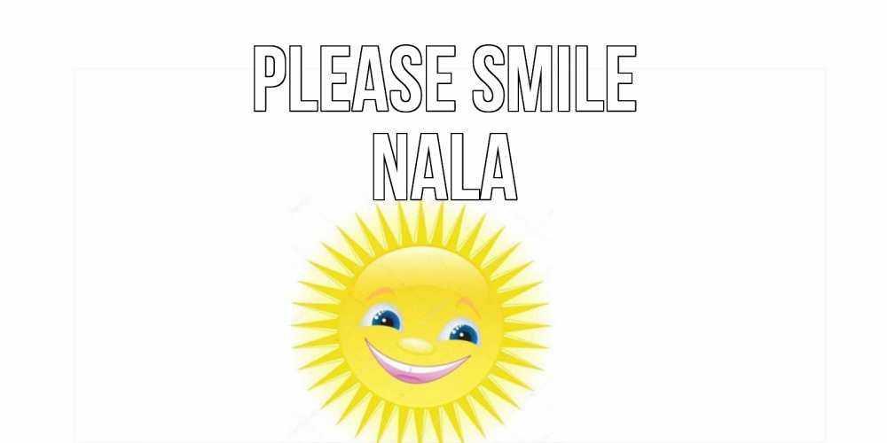 Greetings card с именем, Nala Please smile пожелания позитивные Greetings with text for free download 