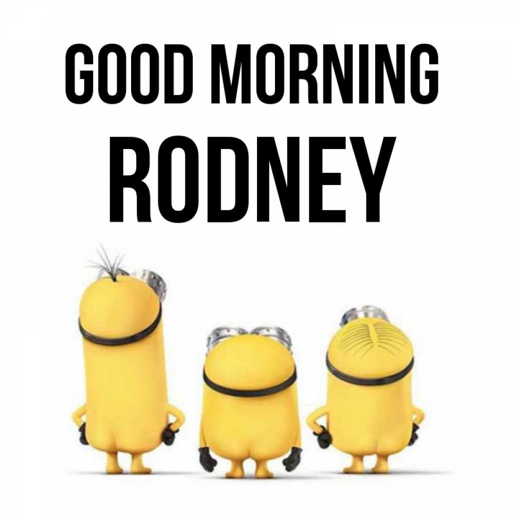 Greetings card с именем, Rodney Good morning подписать открытку онлайн бесплатно Greetings with text for free download 