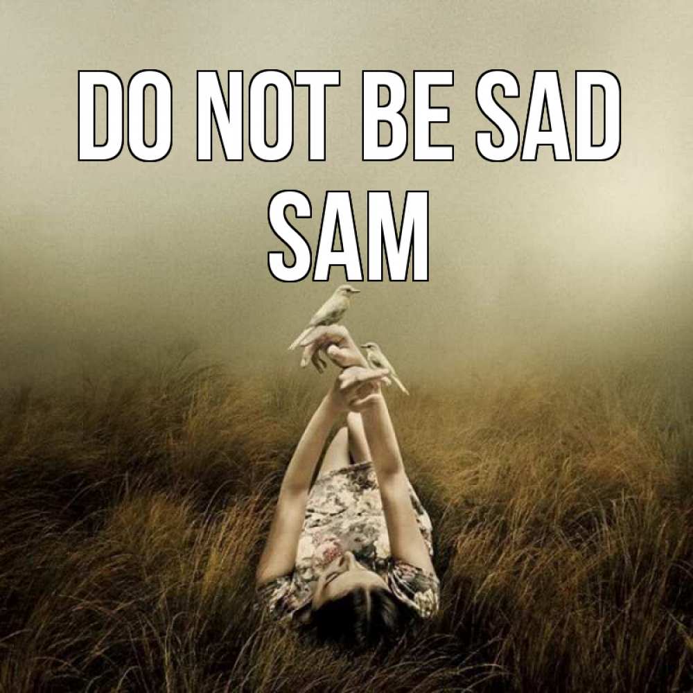 Greetings card с именем, Sam Do not be sad поле и туман Greetings with text for free download 