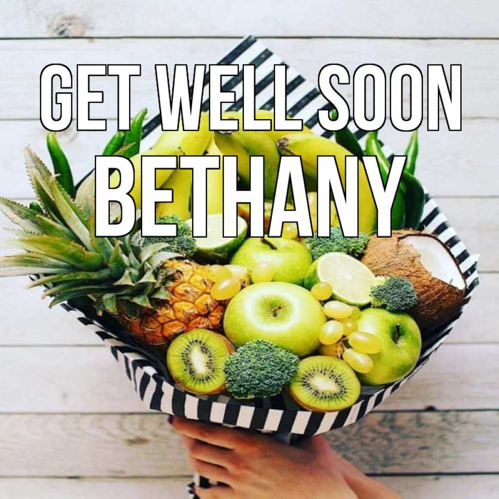 Greetings card с именем, Bethany Get well soon киви ананас кокос и бананы Greetings with text for free download 