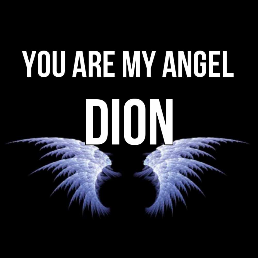 Greetings card с именем, Dion You are my angel ангельские крылья на черном фоне Greetings with text for free download 