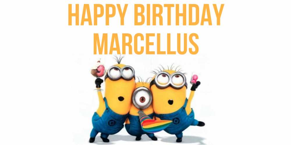 Greetings card с именем, Marcellus Happy Birthday миньоны Greetings with text for free download 