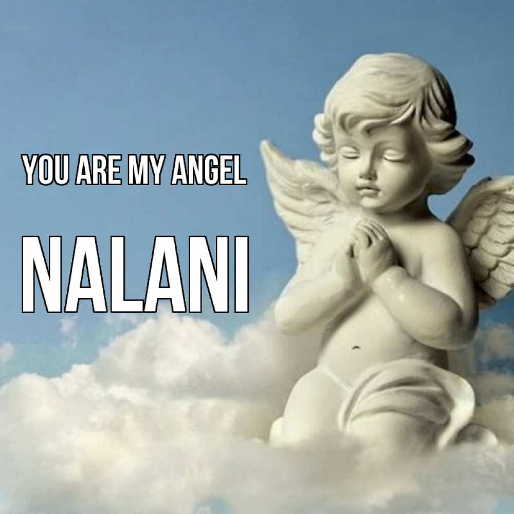 Greetings card с именем, Nalani You are my angel скульптура ангела на небе Greetings with text for free download 