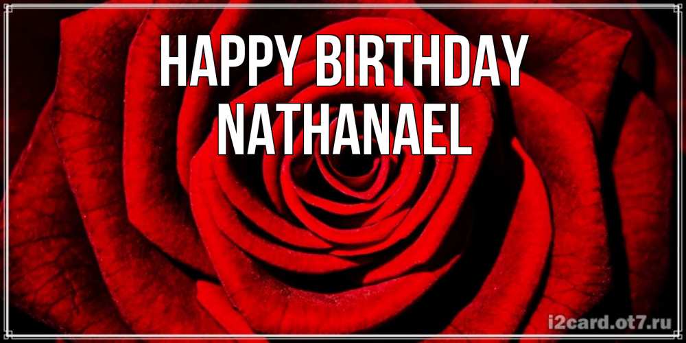 Greetings card с именем, Nathanael Happy Birthday алая роза Greetings with text for free download 