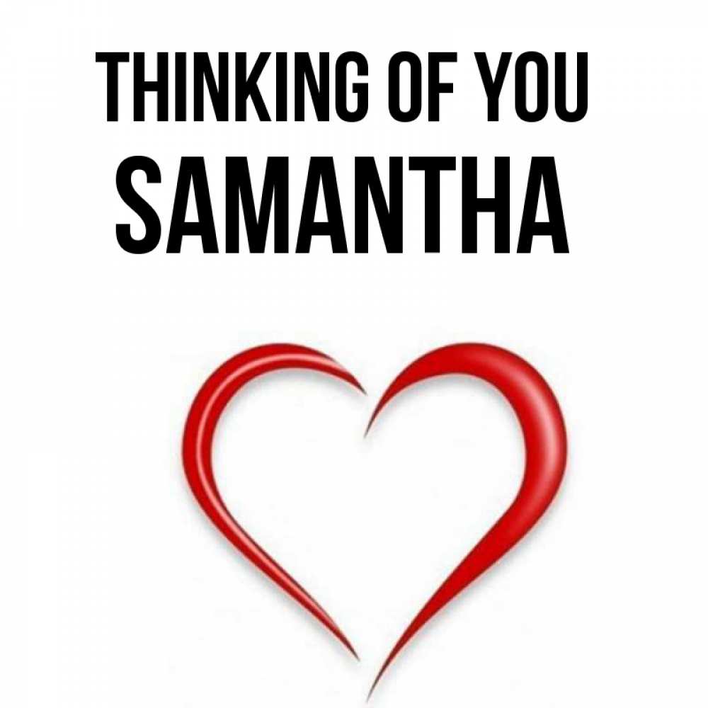 Greetings card с именем, Samantha Thinking of you для возлюбленной Greetings with text for free download 