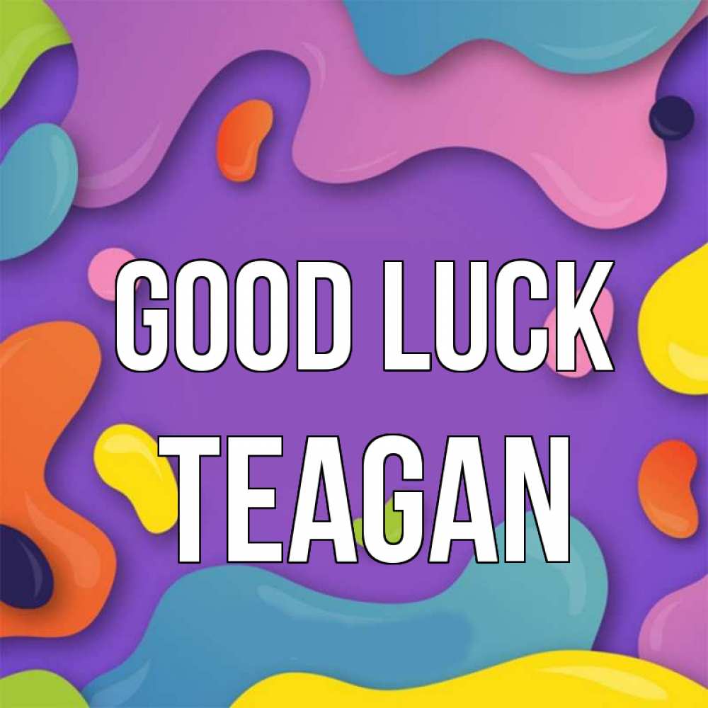 Greetings card с именем, Teagan Good luck абстрактное что то Greetings with text for free download 