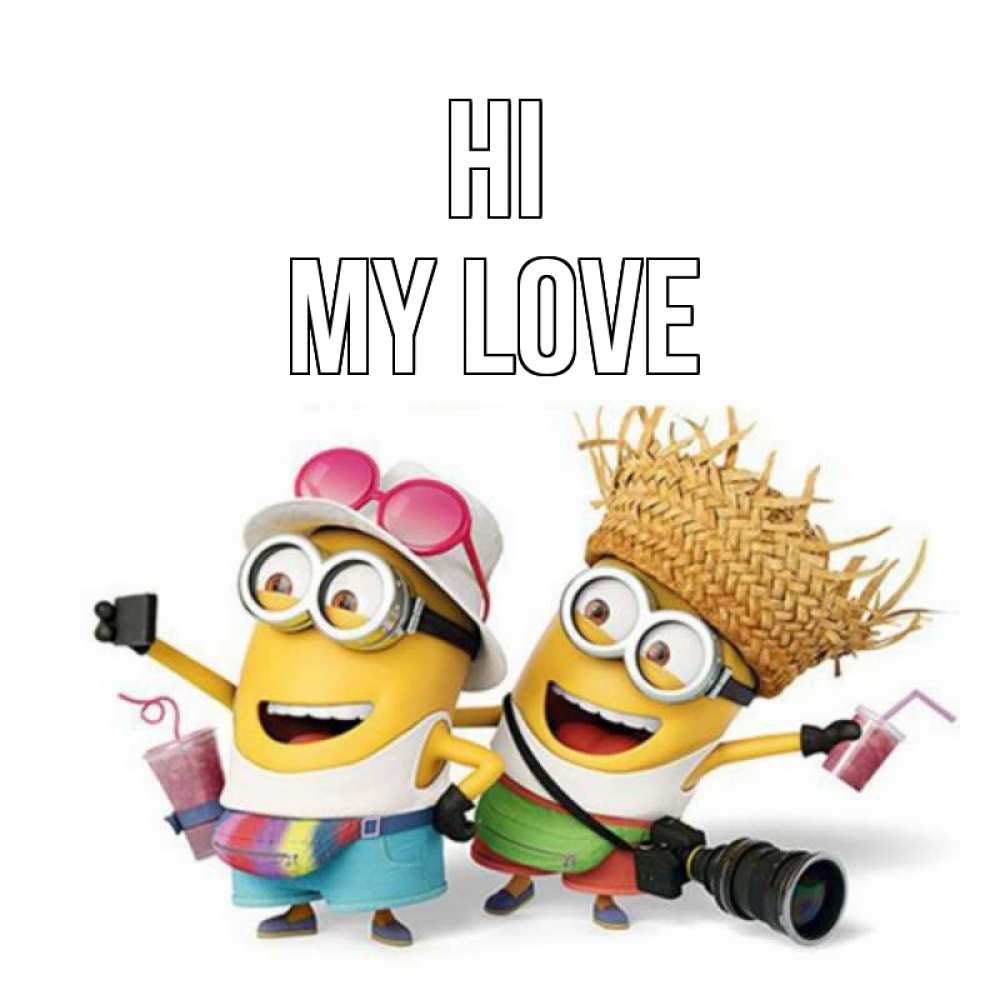 Greetings card с именем, my-love Hi привет от желтеньких Greetings with text for free download 