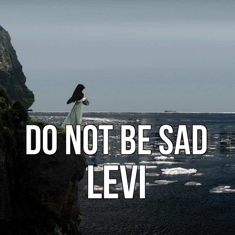 Greetings card с именем, Levi Do not be sad весна лед тает Greetings with text for free download 