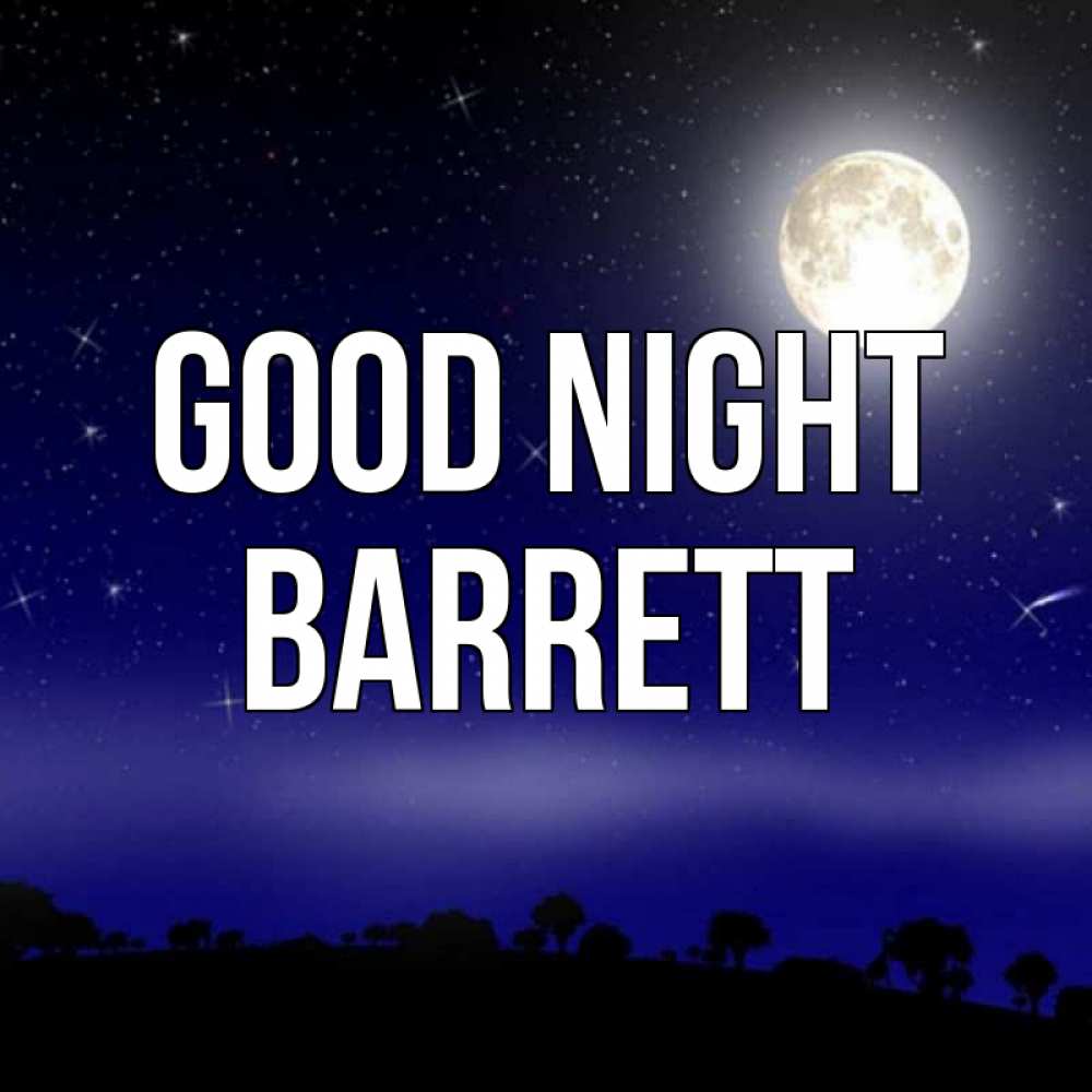 Greetings card с именем, Barrett Good night ночное небо и лесная опушка при свете луны Greetings with text for free download 