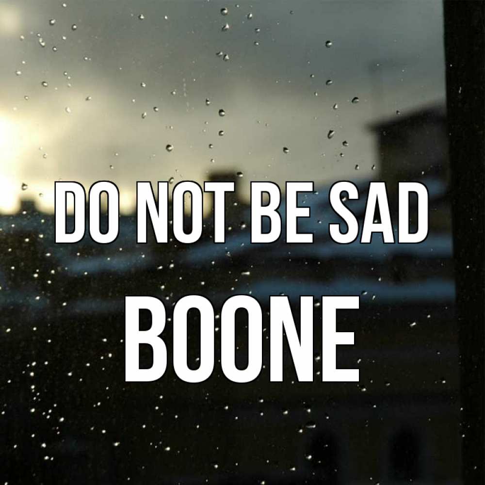 Greetings card с именем, Boone Do not be sad вид на крыши Greetings with text for free download 