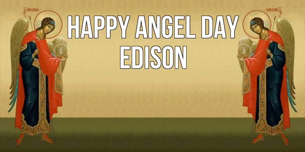 Greetings card с именем, Edison happy angel day христианство, праздники, день ангела Greetings with text for free download 
