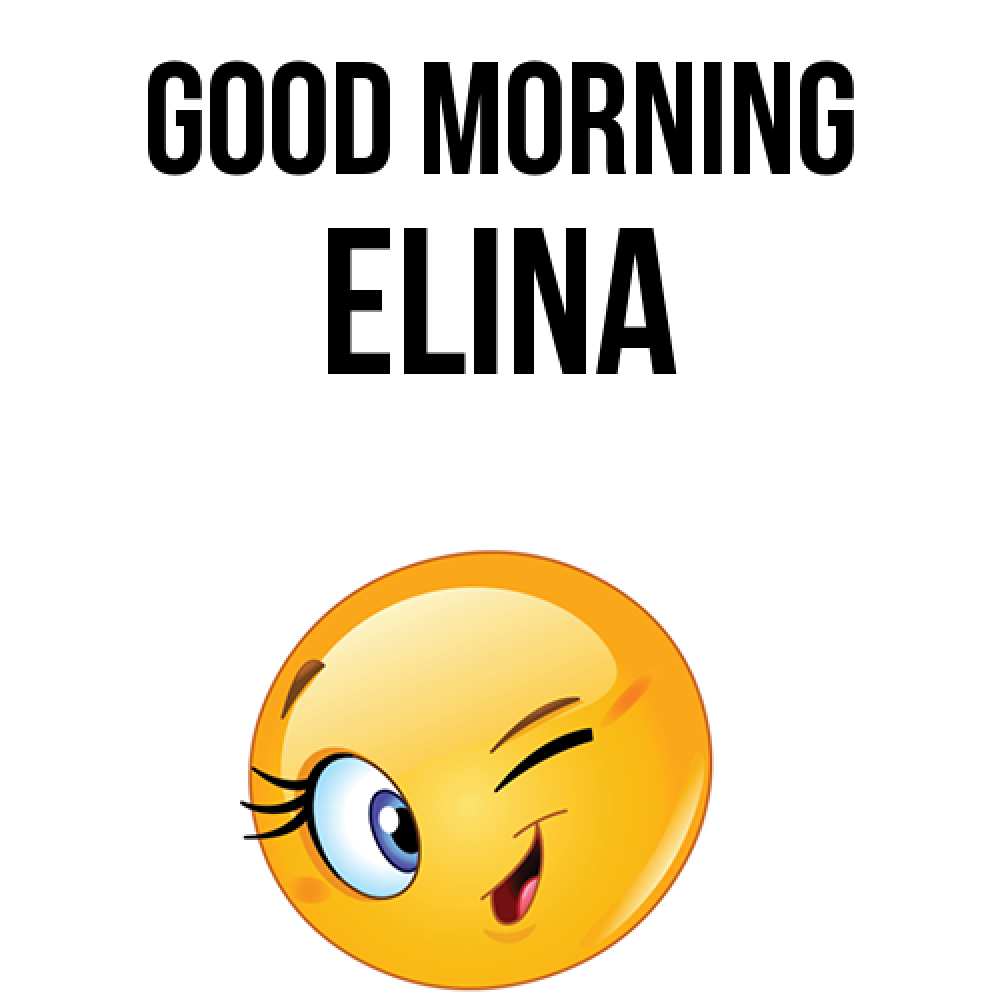Greetings card с именем, Elina Good morning хорошее настроение Greetings with text for free download 