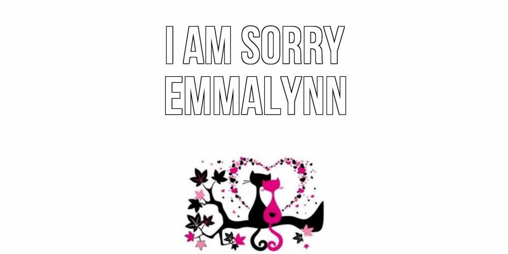 Greetings card с именем, Emmalynn I am sorry коты Greetings with text for free download 