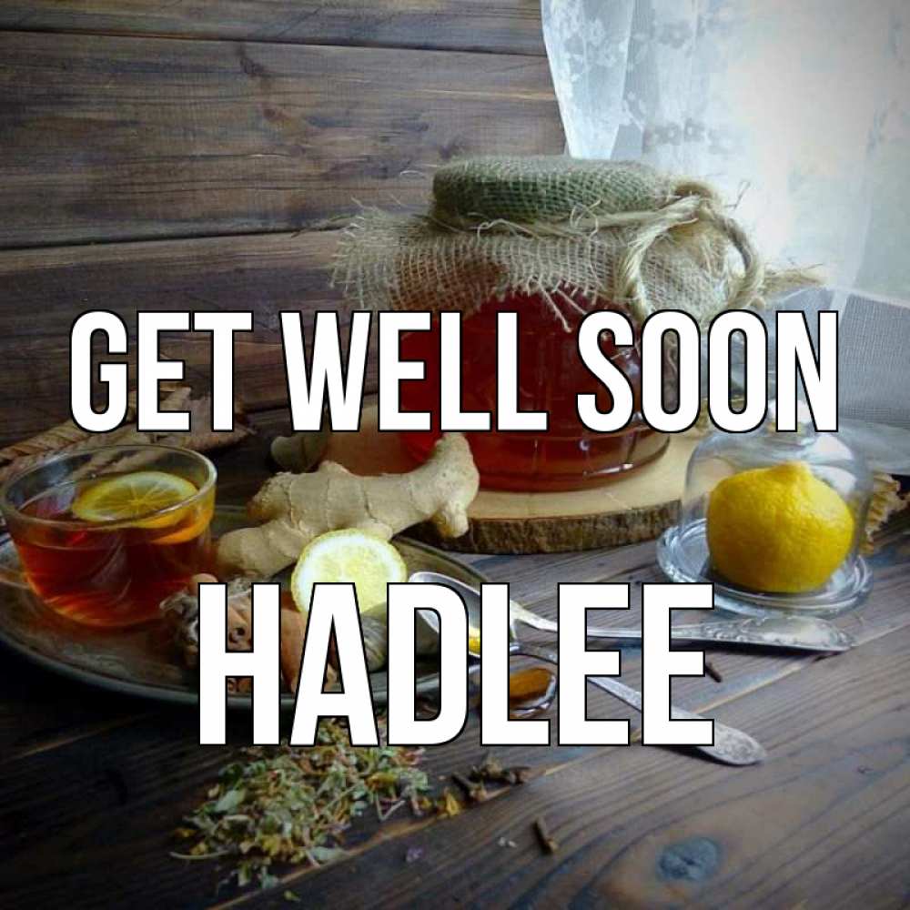 Greetings card с именем, Hadlee Get well soon банка с медом Greetings with text for free download 
