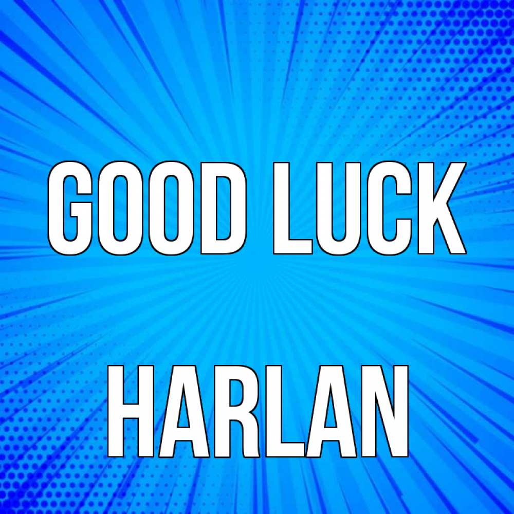 Greetings card с именем, Harlan Good luck на удачу Greetings with text for free download 