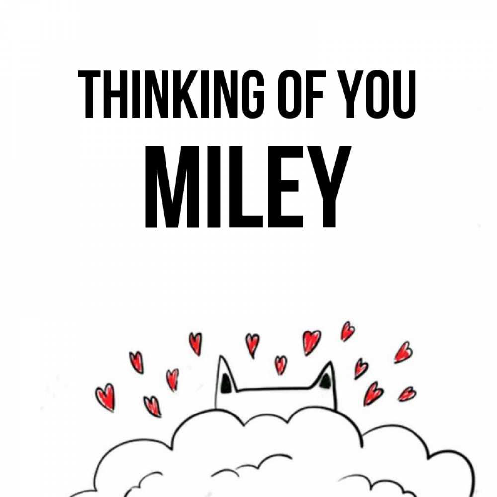 Greetings card с именем, Miley Thinking of you кот за облаком Greetings with text for free download 