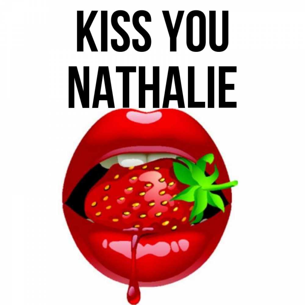 Greetings card с именем, Nathalie Kiss you открытки с поцелуями Greetings with text for free download 