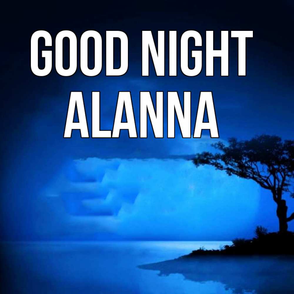 Greetings card с именем, Alanna Good night ночное побережье Greetings with text for free download 