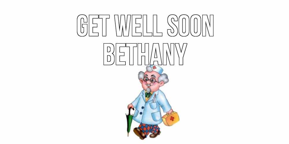 Greetings card с именем, Bethany Get well soon не болей Greetings with text for free download 