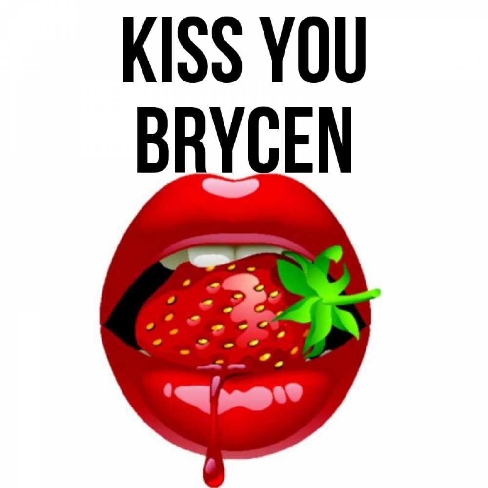 Greetings card с именем, Brycen Kiss you открытки с поцелуями Greetings with text for free download 