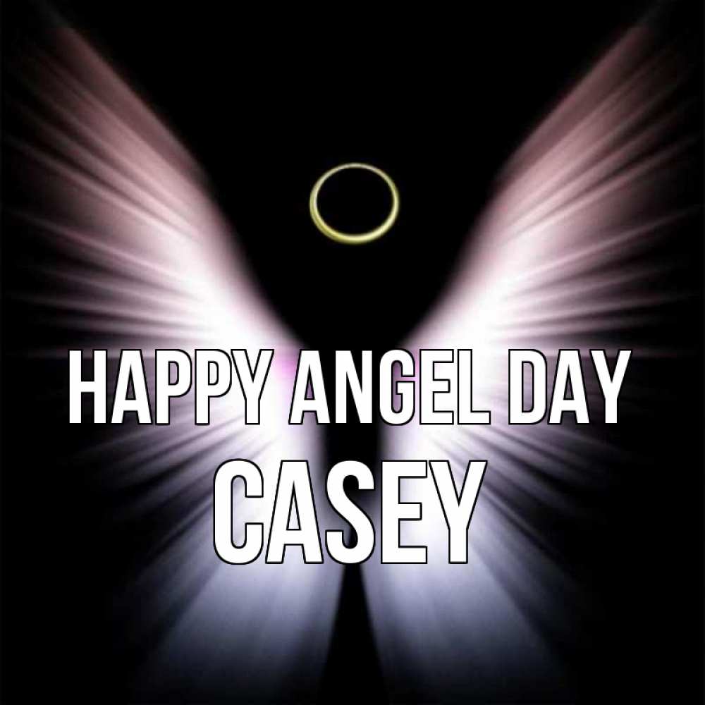 Greetings card с именем, Casey happy angel day ангел из света Greetings with text for free download 