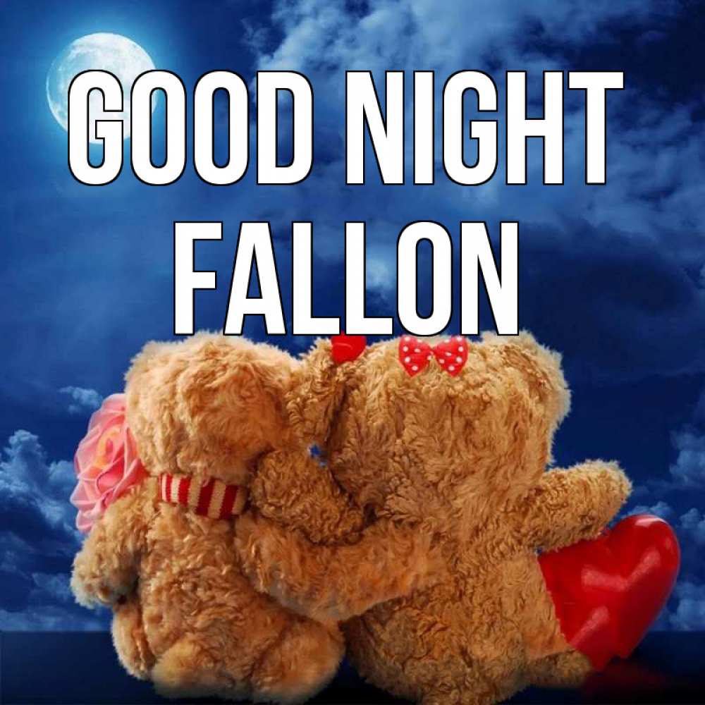 Greetings card с именем, Fallon Good night плюшевые Greetings with text for free download 