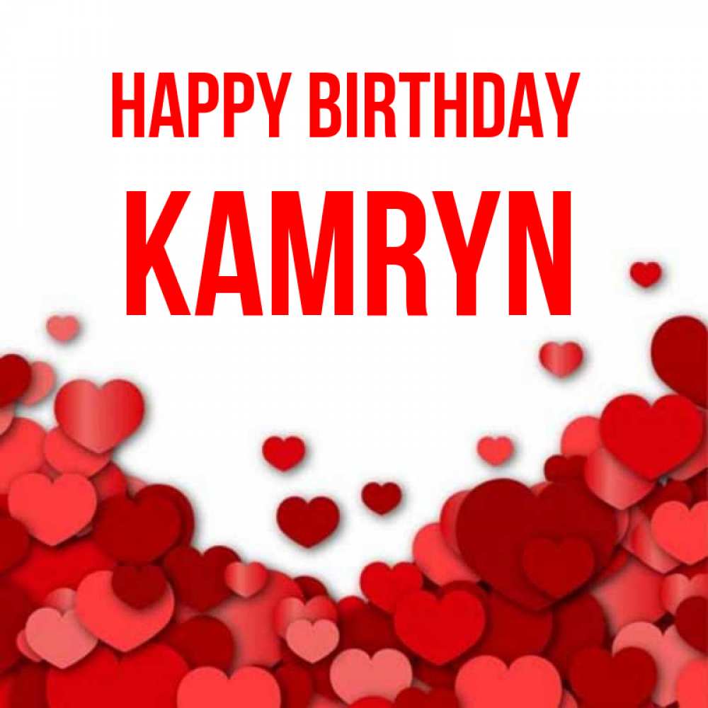 Greetings card с именем, Kamryn Happy Birthday много красных сердечек о любви Greetings with text for free download 