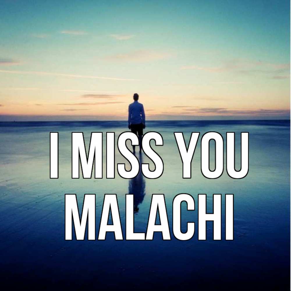 Greetings card с именем, Malachi I miss you зима Greetings with text for free download 