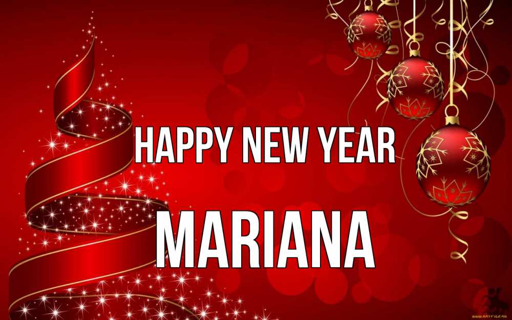 Greetings card с именем, Mariana Happy New Year новый год Greetings with text for free download 