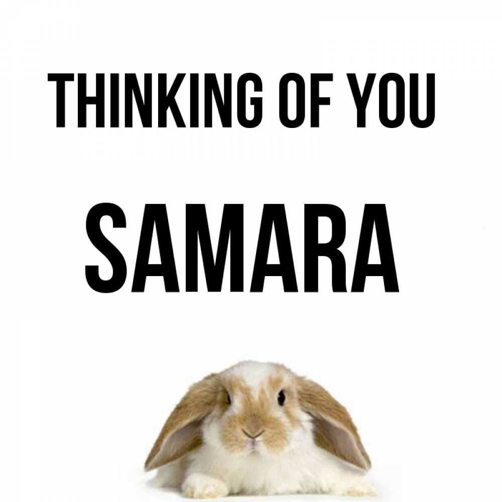 Greetings card с именем, Samara Thinking of you подписать своими руками онлайн Greetings with text for free download 