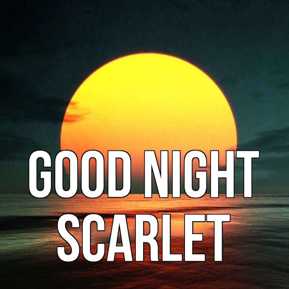 Greetings card с именем, Scarlet Good night огромный диск солнц Greetings with text for free download 
