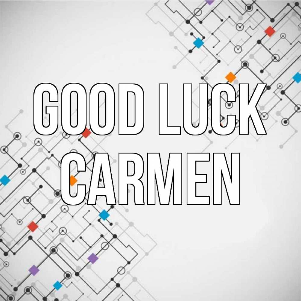Greetings card с именем, Carmen Good luck на удач Greetings with text for free download 