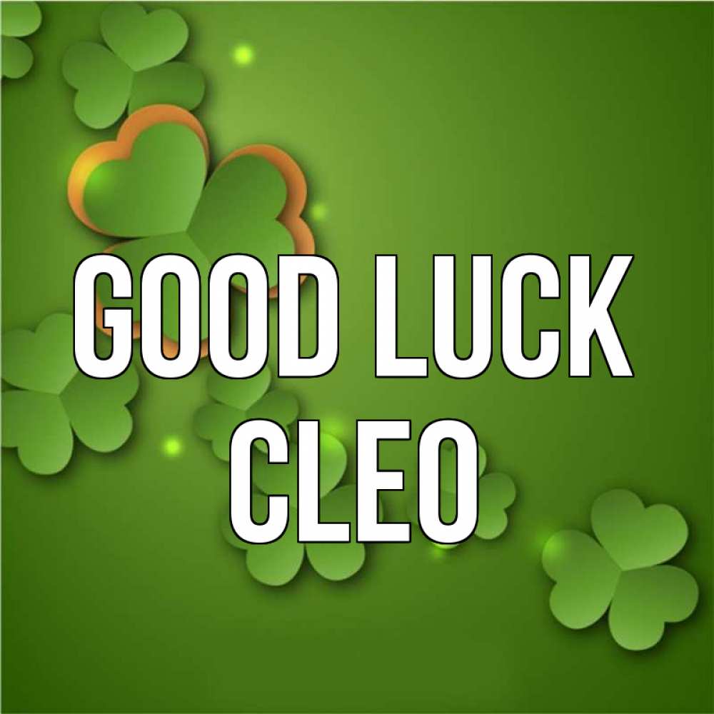 Greetings card с именем, Cleo Good luck много трехлистных листочков клевера Greetings with text for free download 
