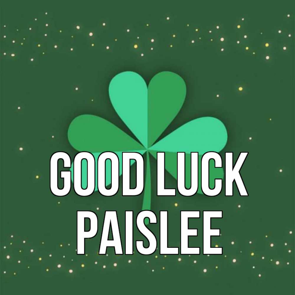 Greetings card с именем, Paislee Good luck лист клевера Greetings with text for free download 