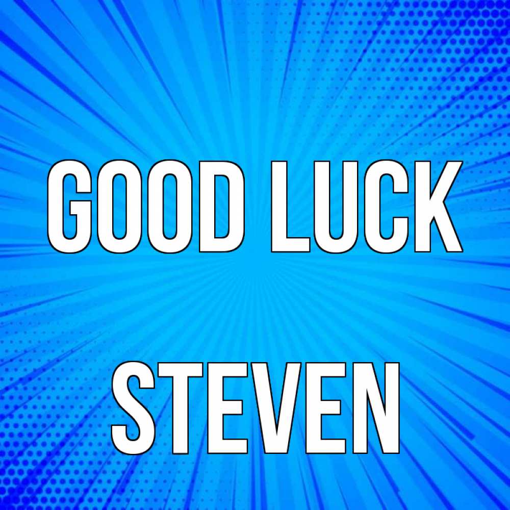 Greetings card с именем, Steven Good luck на удачу Greetings with text for free download 