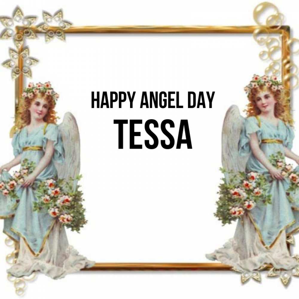 Greetings card с именем, Tessa happy angel day рамочка из золота и ангелы Greetings with text for free download 