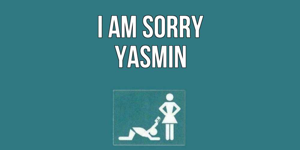 Greetings card с именем, Yasmin I am sorry прости Greetings with text for free download 