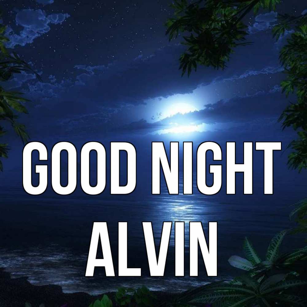 Greetings card с именем, Alvin Good night тропический остров Greetings with text for free download 